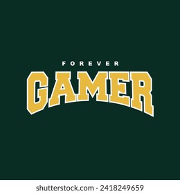 Forever Gamer Varsity design in vector