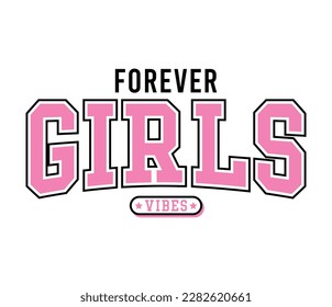 forever girls, graphic t shirt vector designs and other uses.