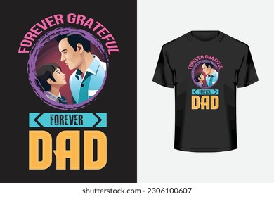 Forever Grateful Father's Day T-shirt Design