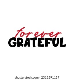 forever grateful lettering quote vector