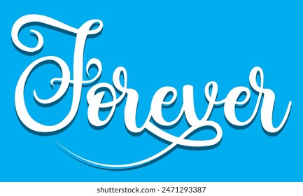 Forever - hand lettering word. Calligraphic vector hand drawn text isolated on blue background. Forever handwritten calligraphy. vector illustration. EPS 10