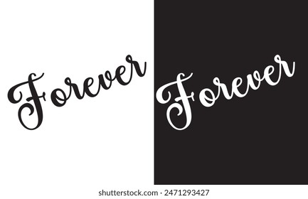 Forever - hand lettering word. Calligraphic vector hand drawn text isolated on white and black background. Forever handwritten calligraphy. vector illustration. EPS 10