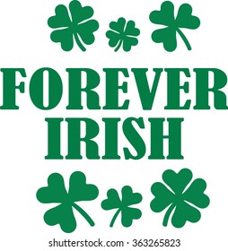 Forever irish saying with shamrocks