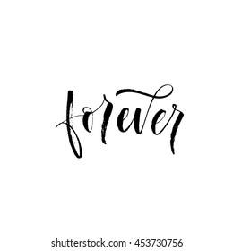 Forever lettering. Hand drawn lettering background. Ink illustration. Modern brush calligraphy. Isolated on white background.