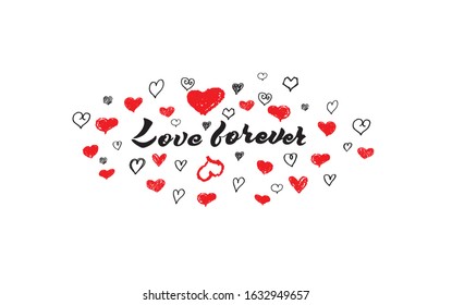 Forever love postcard. Lettering for Valentines day. Ink illustration. Modern brush calligraphy. Isolated on white background.