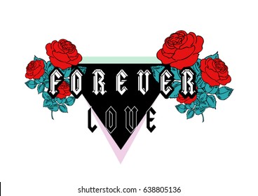 Forever Love text with red roses, trendy fashion print.