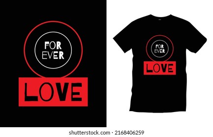 Forever love typography t shirt design modern typography quotes t shirt design vector