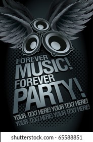 Forever Music Forever Party! Music concept poster template. Elements are layered separately in vector file. Easy editable.