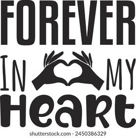 Forever In my Heart , my heart svg