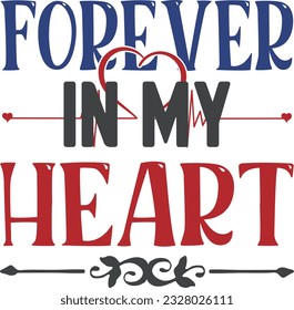 Forever In My Heart t shirt design