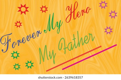 Forever My Hero My Father Typography Vector for Father’s Day Celebration with Decorative Elements

