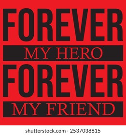 Forever My Hero, Forever My Friend