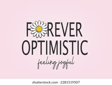 forever optimistic daisy flower design