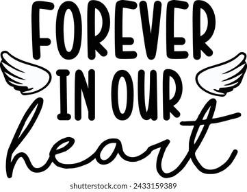 Forever In Our Heart , Printable , Designs , Print Cutting File