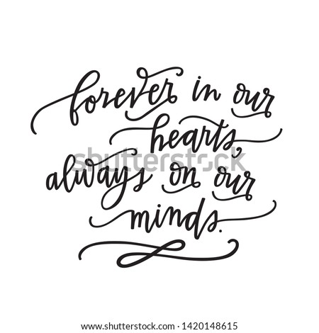 Forever in our hearts, always in our minds