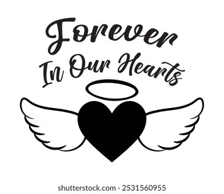 Forever in our hearts with angel wings and heart, In Loving Memory, In memory of, Rest in peace, In memory, Memorial sign, RIP sign, Funeral cursive calligraphy