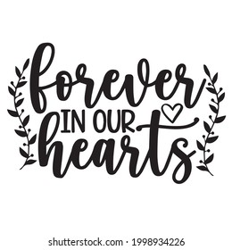 forever in our hearts background inspirational positive quotes, motivational, typography, lettering design