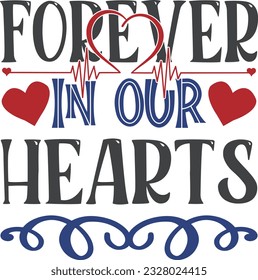 Forever In Our Hearts t shirt design