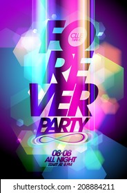 Forever party design on a bokeh background. Eps10.