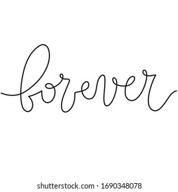 Forever phrase. Lettering illustration. Vector text element isolated on white background. One line calligraphy style