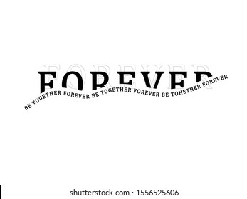 Forever slogan for different apparel and T-shirt. - Vector