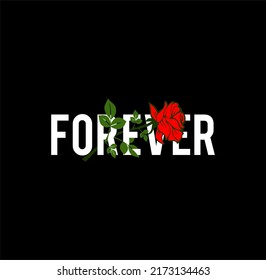  forever slogan. Vector illustration design for fashion fabrics, textile graphics, prints.