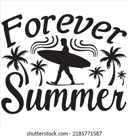 Forever summer, Svg t-shirt design and vector file.