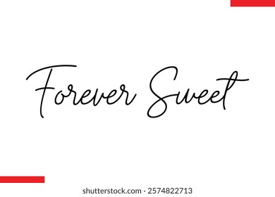 Forever Sweet Quotes Chocolate  Stylish Typography Text 