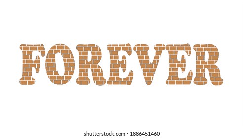 Diseño de ladrillos de texto para siempre, concepto de construcción 