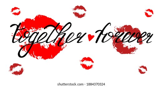 Forever Together. Hand written elegant phrase for your design. Custom hand lettering. Can be printed on greeting cards, paper and textile designs, etc. Quotation lettering.