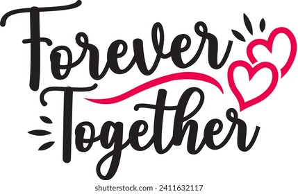 Forever Together: Tipografía con corazones, diseño para el día de San Valentín. ilustración vectorial