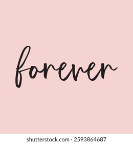 Forever Typography sign on pink background vector illustration