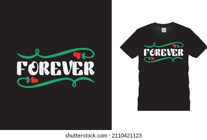 Forever Valentine T shirt Design, apparel, vector illustration, graphic template, print on demand, textile fabrics, retro style, typography, vintage, valentine tee