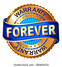 Forever  warranty golden label with ribbon.  Vector illustration.