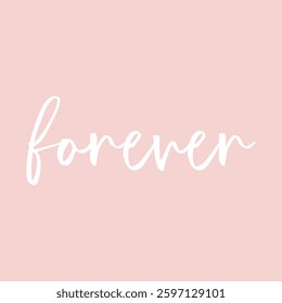 Forever word on pink background