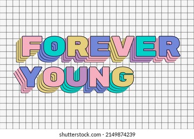 forever young 90's aesthetic vintage typography