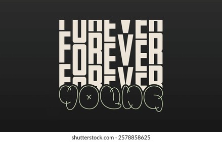 "Forever Young" Inspirational Typography street wear, T-shirt mock up vector. Motivational Quote. Eps 10 vector