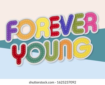 forever young letters banner with border stitches