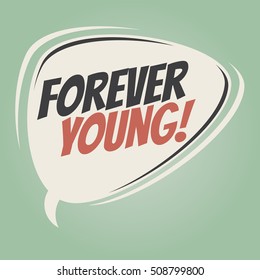 forever young retro speech balloon