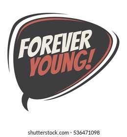 forever young retro speech balloon