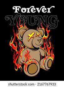 Forever Young Slogan Print Design With Burning Teddy Bear Illustration