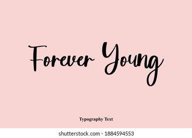 Forever Young Typescript Text Quote On Light Pink Background