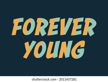 forever young typography for girl tees