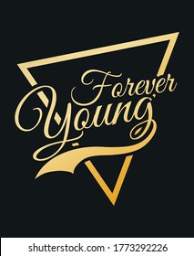 Forever young typography vector t-shirt design,poster.