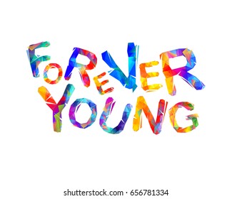 Forever young. Vector inscription