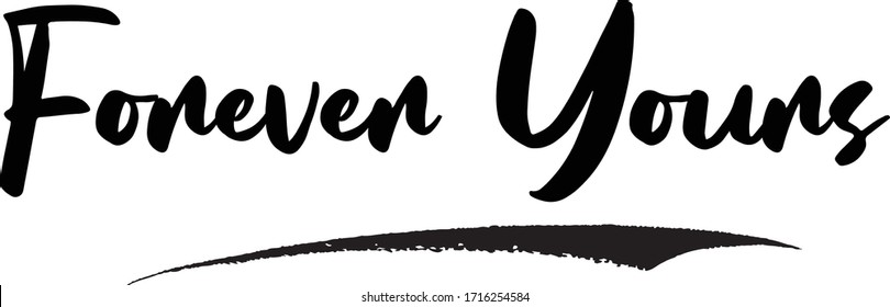 Forever Yours Calligraphy Handwritten Lettering for Sale Banners, Flyers, Brochures and 
Graphic Design Templates  