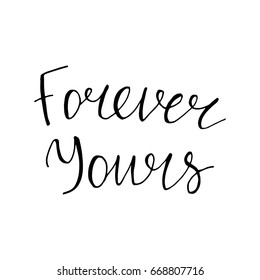 forever yours - hand drawn vector lettering