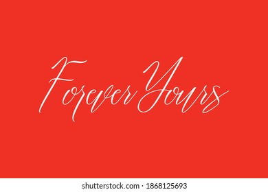 Forever Yours Handwritten Font Typography White Color Text On Red Background
