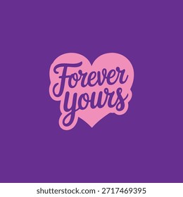 Forever Your Script auf rosa Herz