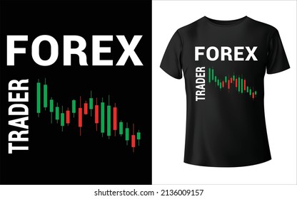 Forex Trader Is A Forex T-Shirt Design